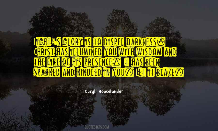 Quotes About Darkness And Light #103602 Quotes About Darkness And Light #103602