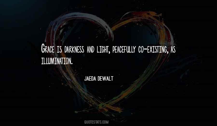 Quotes About Darkness And Light #1491287