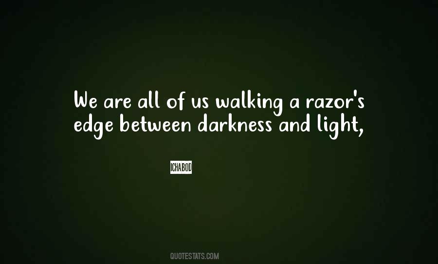 Quotes About Darkness And Light #1764025