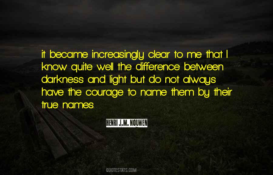 Quotes About Darkness And Light #594596