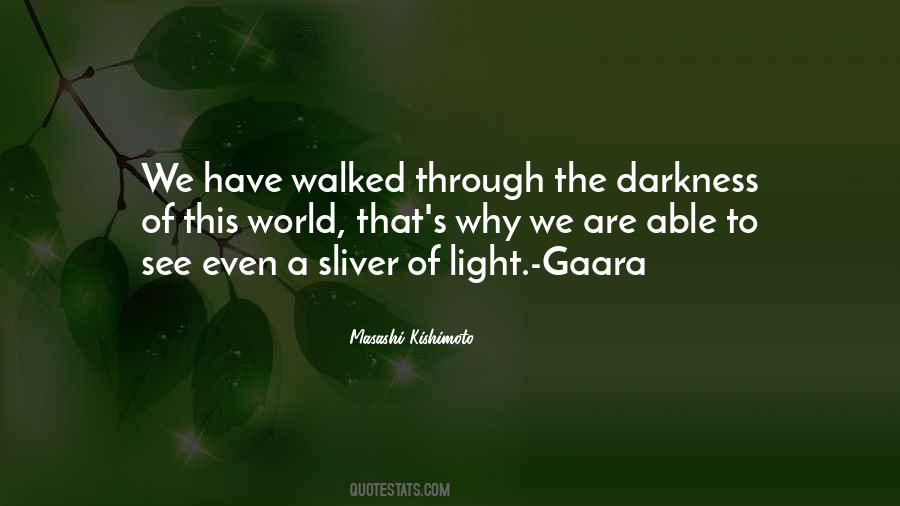 Quotes About Darkness And Light #6387