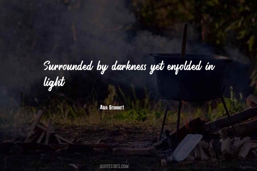 Quotes About Darkness And Light #90697