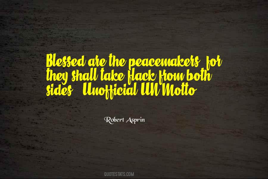 Blessed Are The Peacemakers Quotes #1647265
