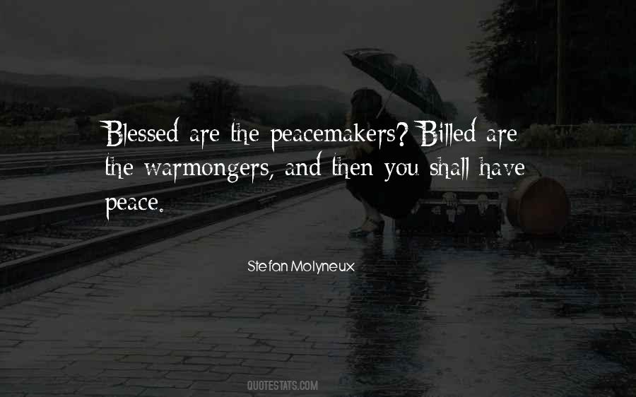 Blessed Are The Peacemakers Quotes #36182