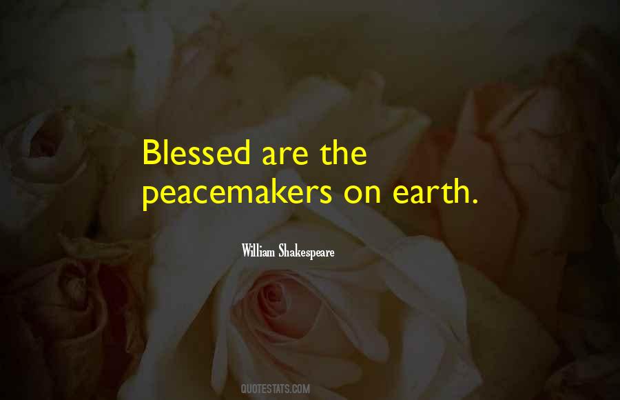Blessed Are The Peacemakers Quotes #563787