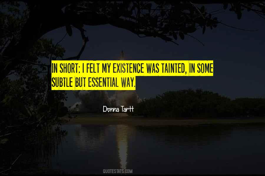 Quotes About My Existence #1693659