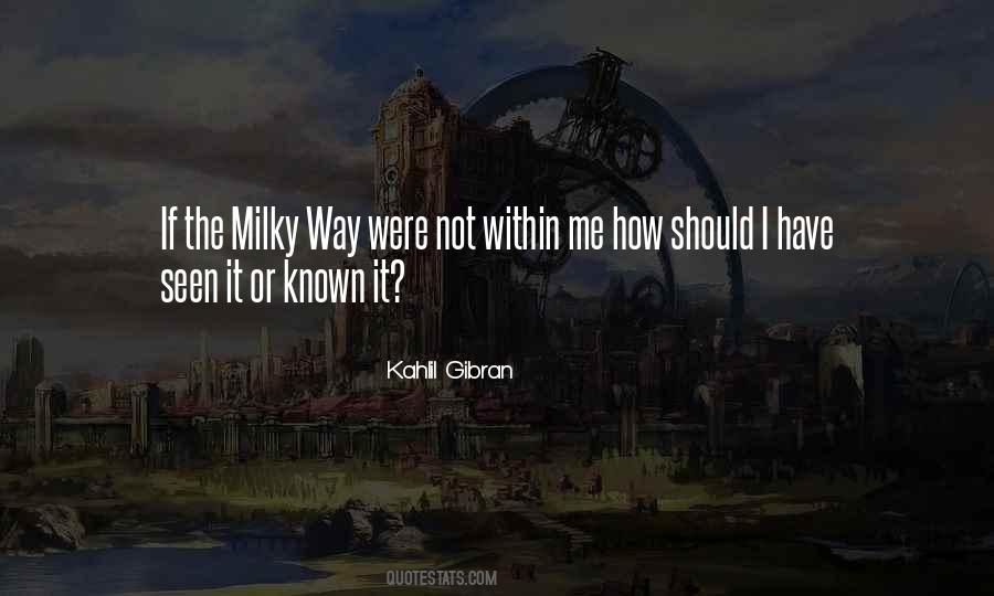 Quotes About The Milky Way #1560732