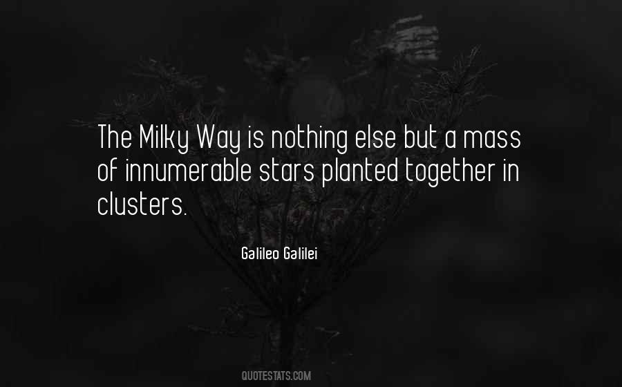 Quotes About The Milky Way #1590272