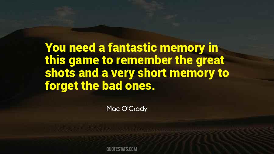 Quotes About Short Memory #1050235