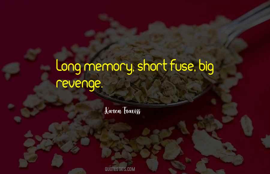 Quotes About Short Memory #266861