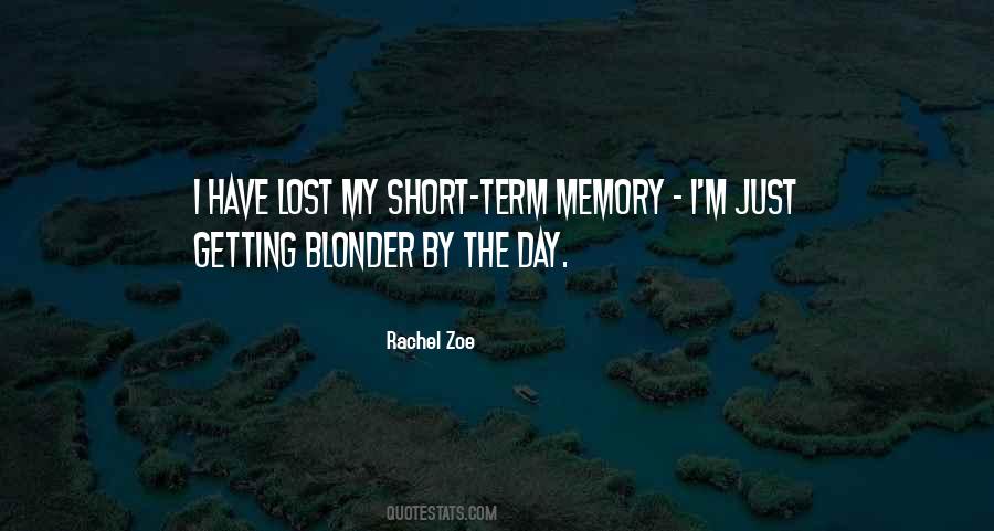 Quotes About Short Memory #716356