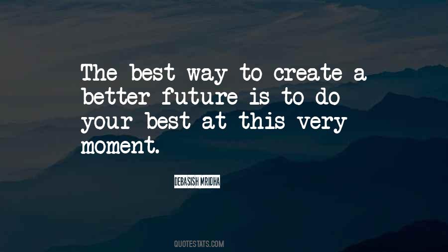 Quotes About A Better Future #950379