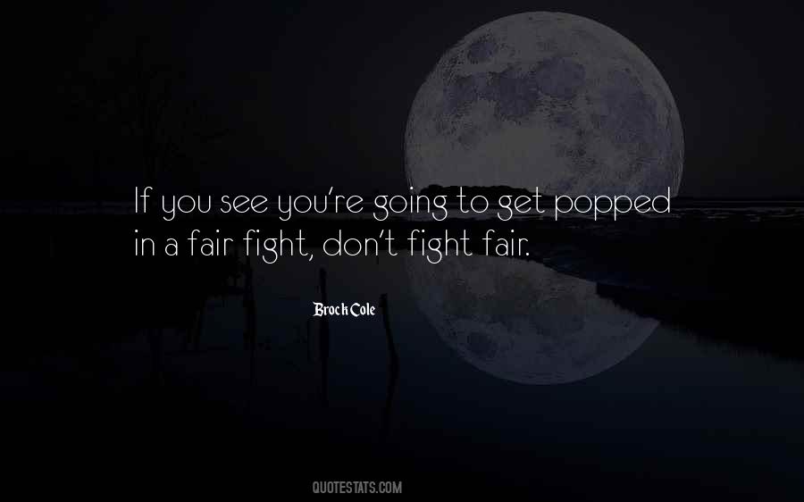 Quotes About Fair Fight #940136