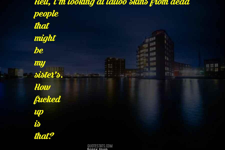 Quotes About Dead Sister #232687