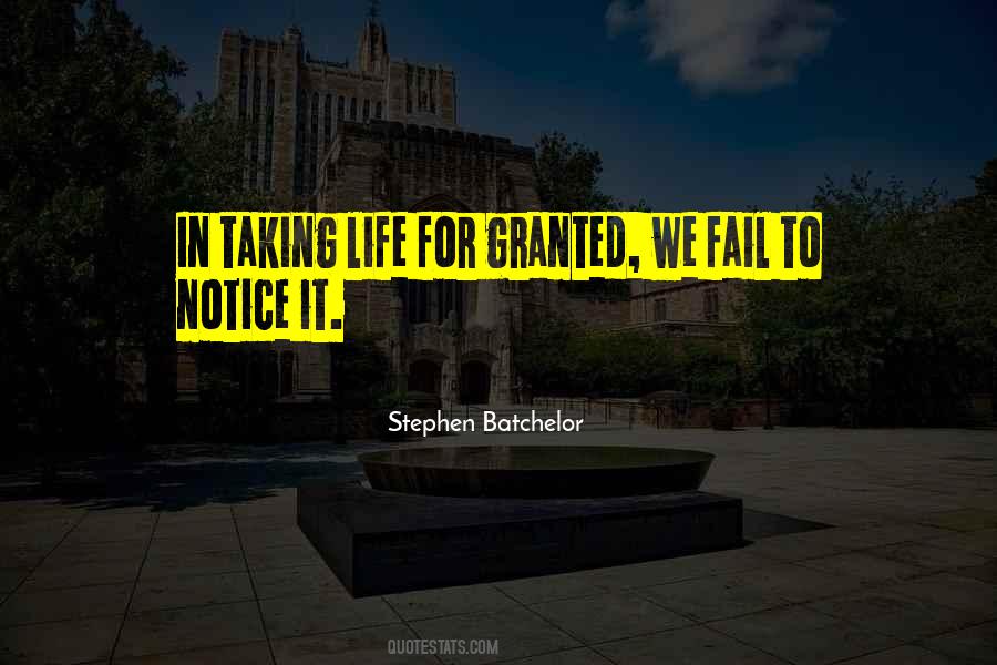 Quotes About Taking Things For Granted #1187458