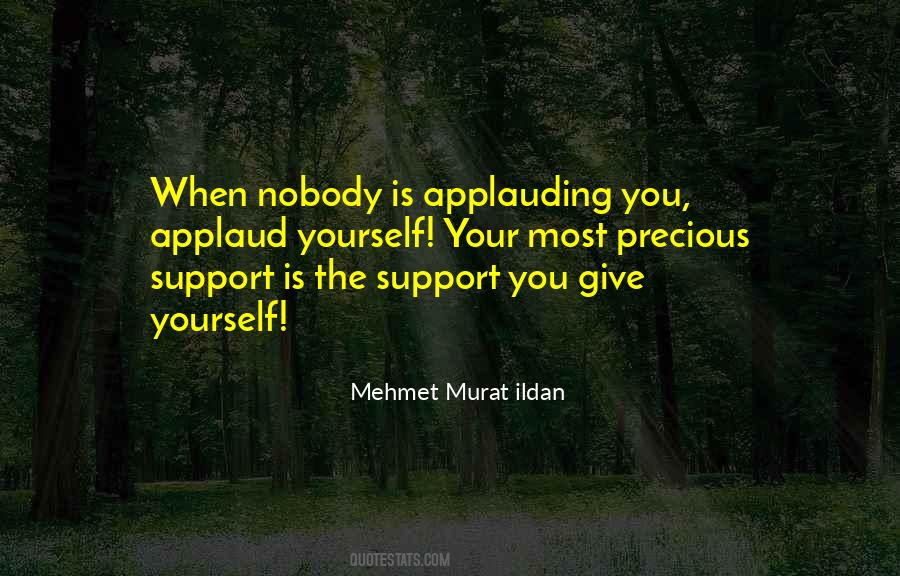 Quotes About Supporting Yourself #934971