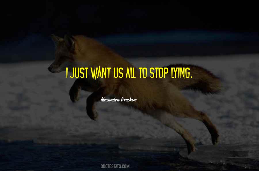 Quotes About Stop Lying To Yourself #99812