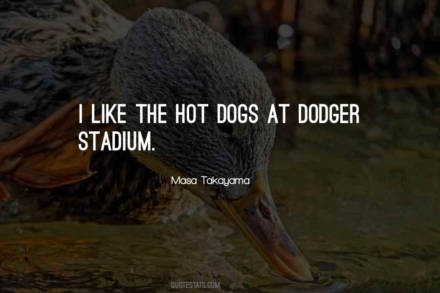 Quotes About Dodger Stadium #1323431