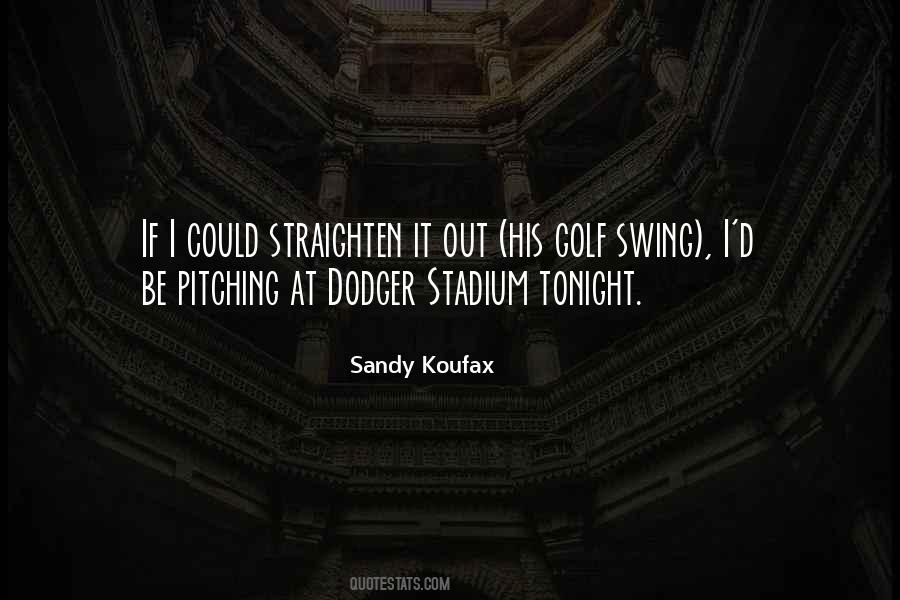 Quotes About Dodger Stadium #919175