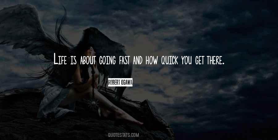 Quotes About Going Fast #459967