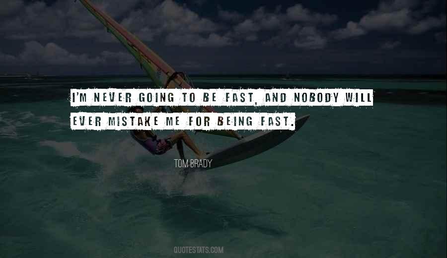 Quotes About Going Fast #501455