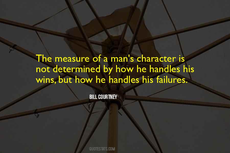 Quotes About Measure Of Character #1533404