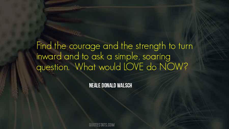 Quotes About Courage And Love #326087