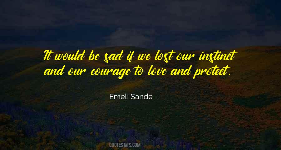 Quotes About Courage And Love #364877