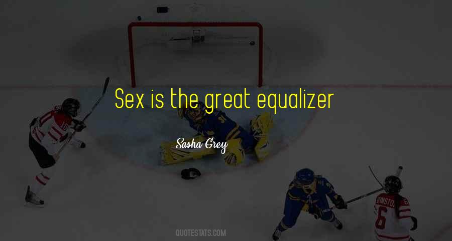 Great Equalizer Quotes #1527098