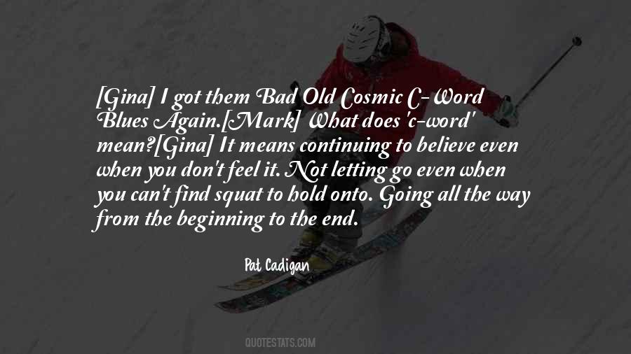 Beginning Of Something Bad Quotes #1879522