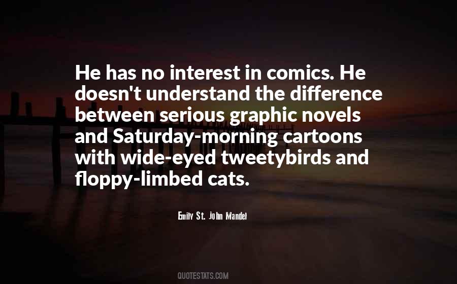 Quotes About Saturday Morning Cartoons #1492222