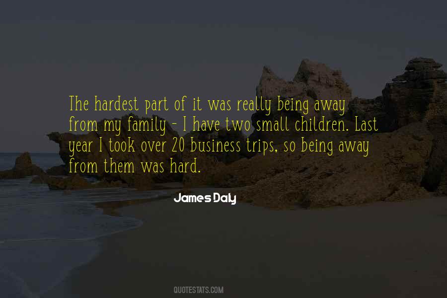 Quotes About Business Trips #1224722