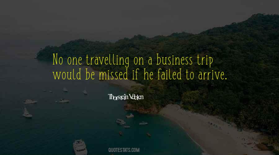 Quotes About Business Trips #418738