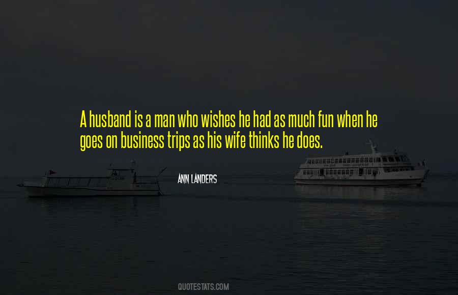 Quotes About Business Trips #69290