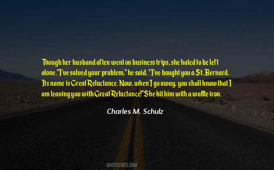 Quotes About Business Trips #701014