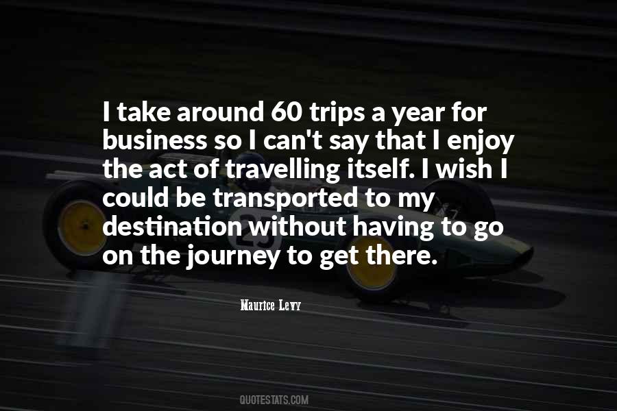 Quotes About Business Trips #841503