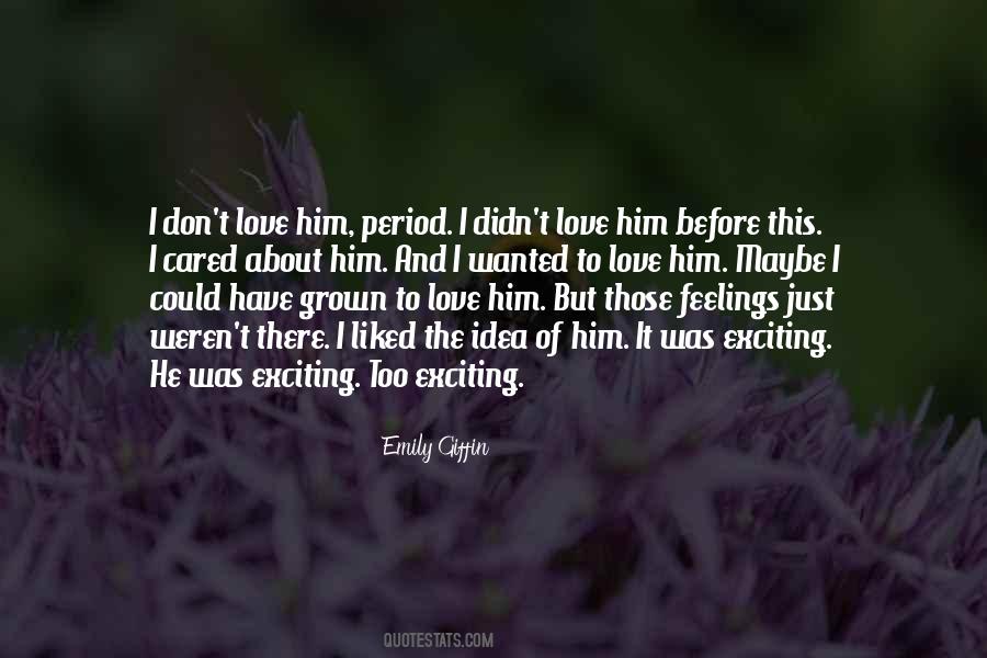 Quotes About Feelings About Him #1725204