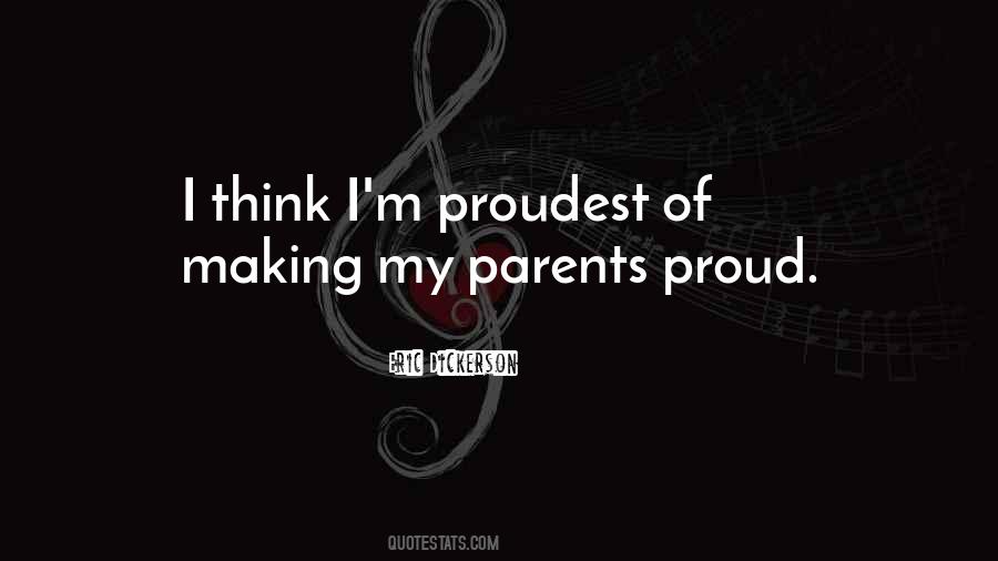 Quotes About Proud Parents #1417388