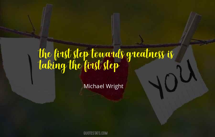 Quotes About Taking The First Step #521858