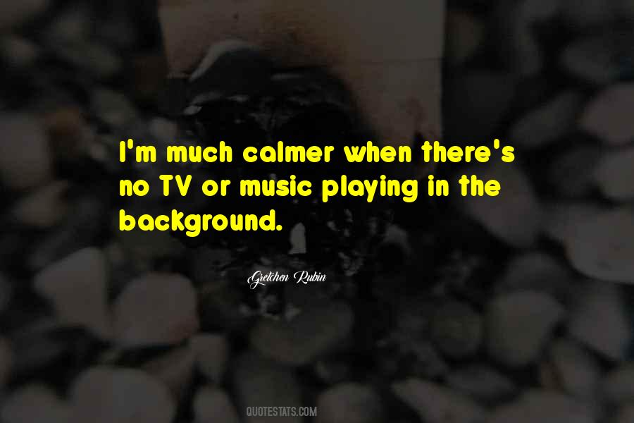 Quotes About Calmer #1711072