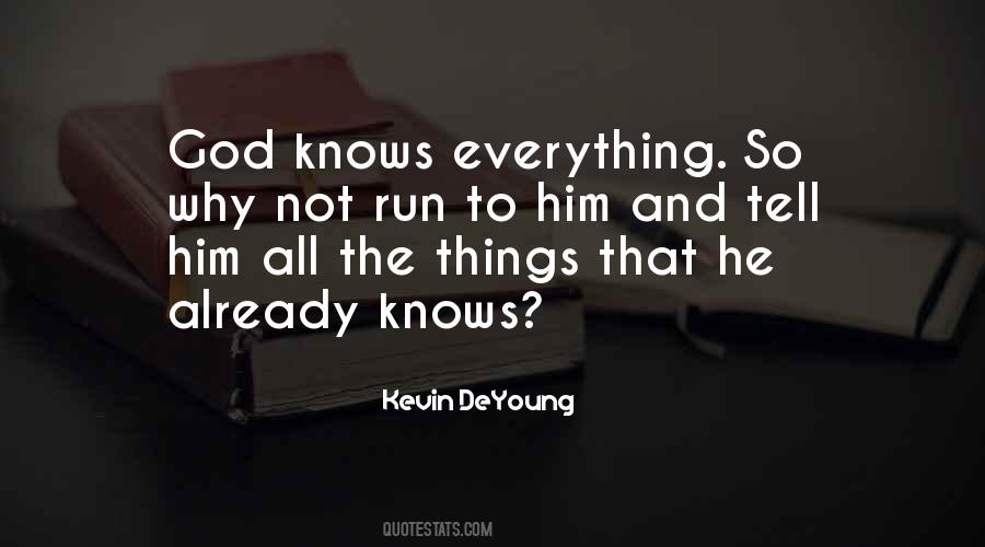 Quotes About God Knows Everything #1078357