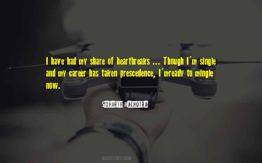 Quotes About Single And Taken #1200580