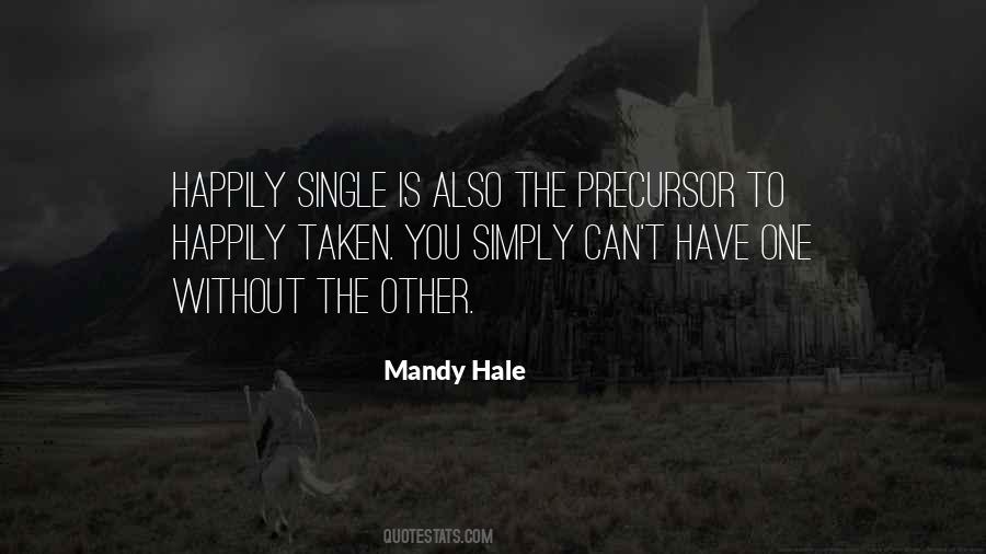 Quotes About Single And Taken #1806063