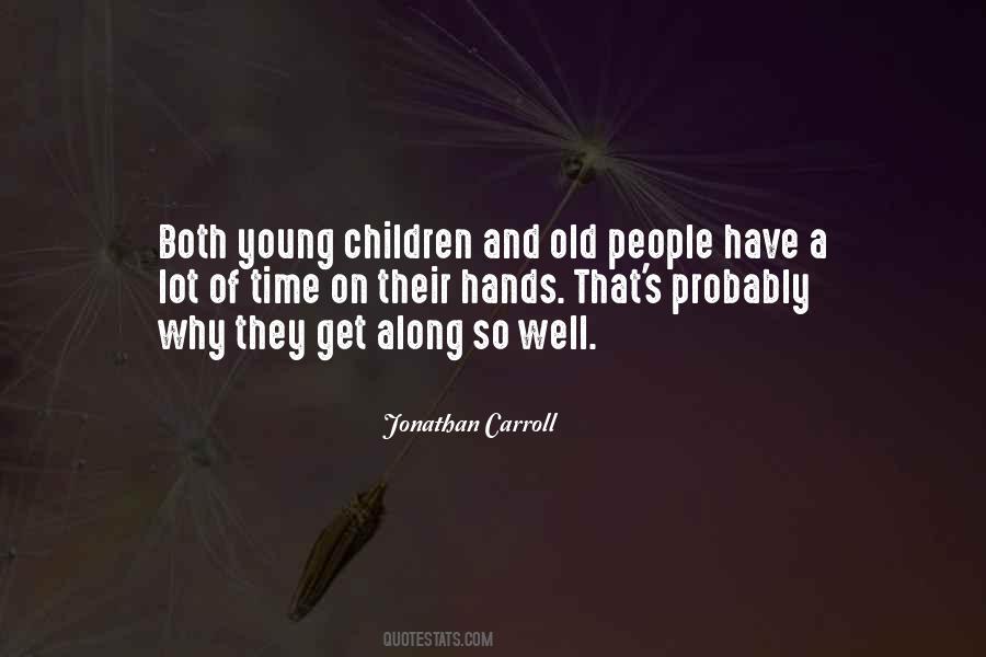 Quotes About Old Hands #259966