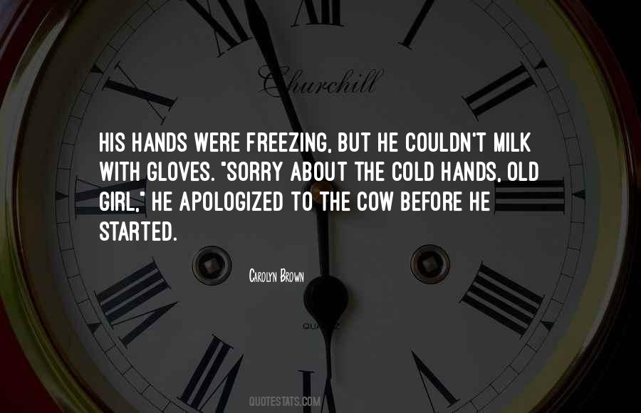 Quotes About Old Hands #388748
