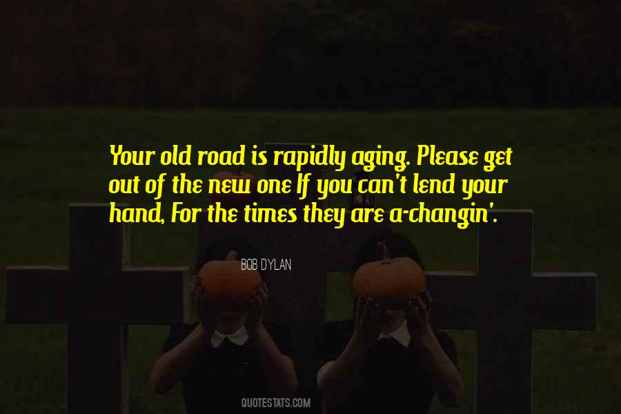 Quotes About Old Hands #694943