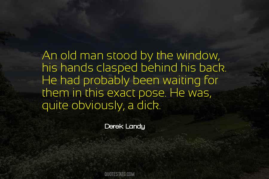 Quotes About Old Hands #816657