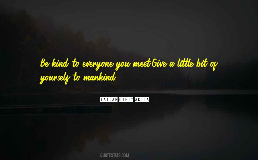 Kindness Of Mankind Quotes #958385