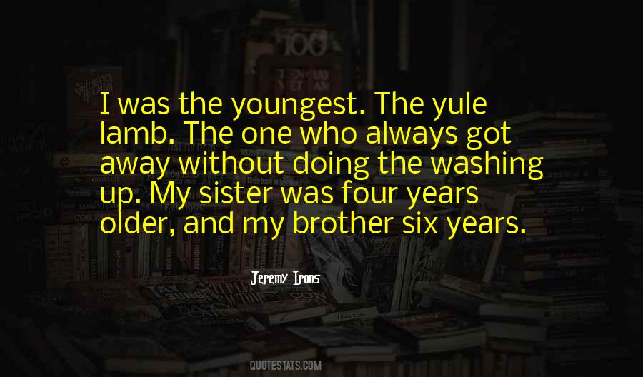 Quotes About Youngest Brother #750414