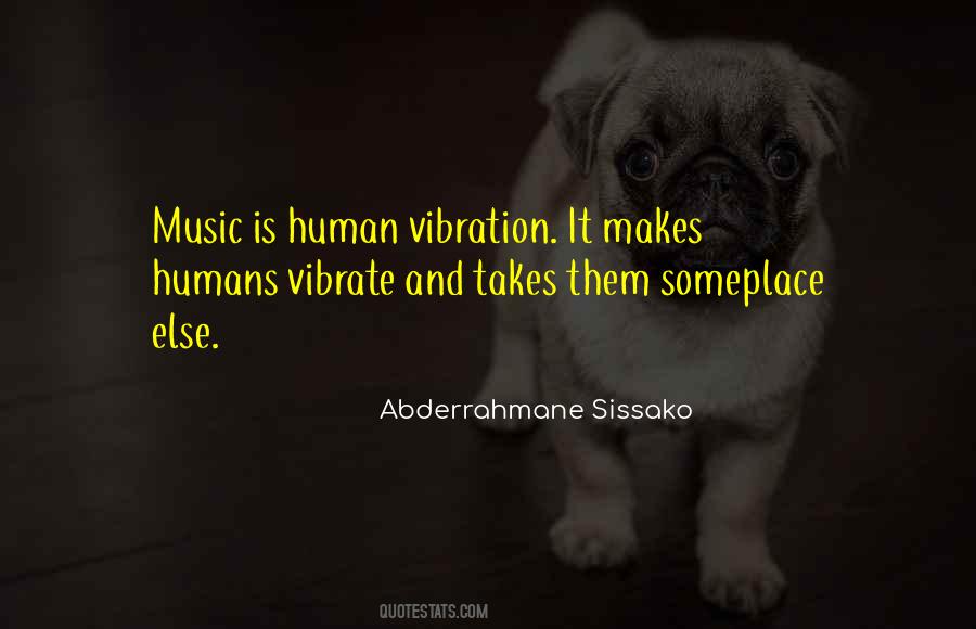 Quotes About Vibration #1120816